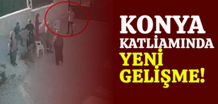 Konya katliamında yeni gelişme!