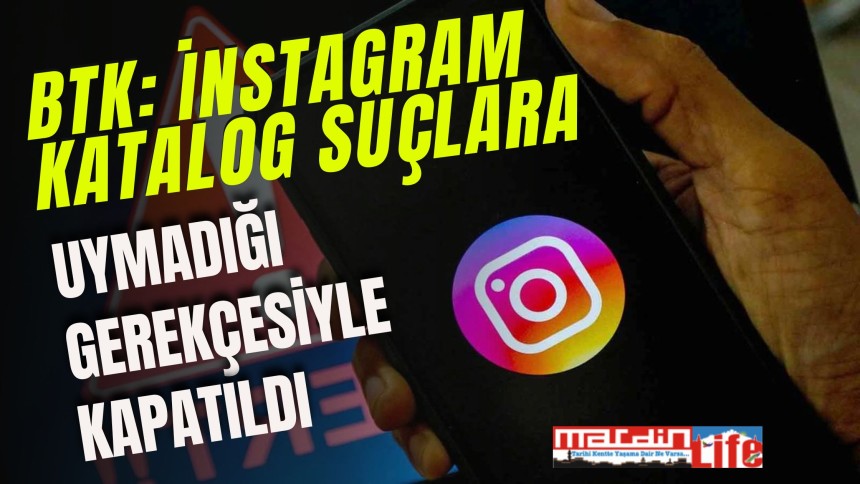 BTK: Instagram katalog suçlara uymadığı gerekçesiyle kapatıldı