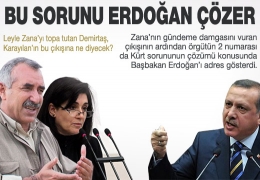 Zana'dan sonra Karayılan da Erdoğan dedi!