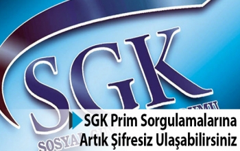 SGK Prim Sorgulamalarına Artık Şifresiz Ulaşabilirsiniz