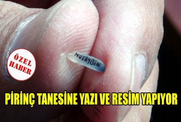 Pirinç tanesine yazı ve resim yapıyor