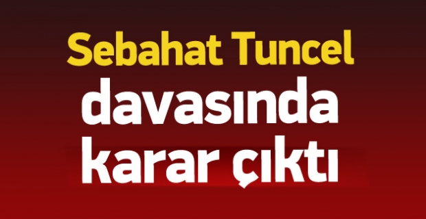 Sebahat Tuncel beraat etti