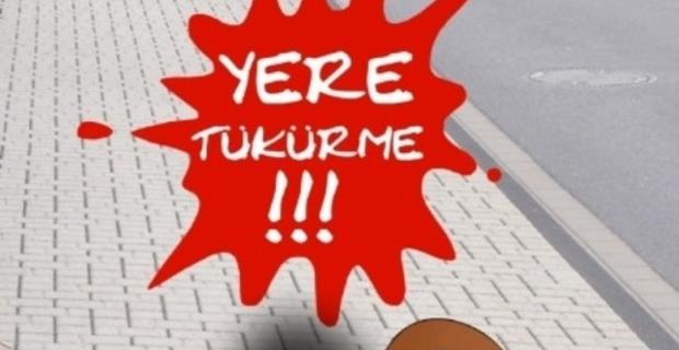 Yerlere tükürmek ne doğal bir davranış, ne de medeni bir tavırdır!