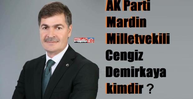 Milletvekili Cengiz Demirkaya Kimdir? Kaç Yaşındadır? Aslen nerelidir?