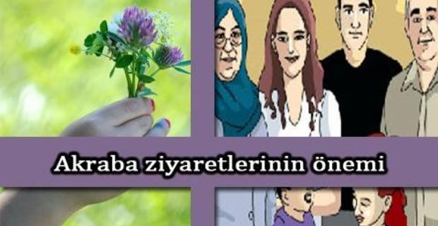 Akraba ziyaretlerinin önemi