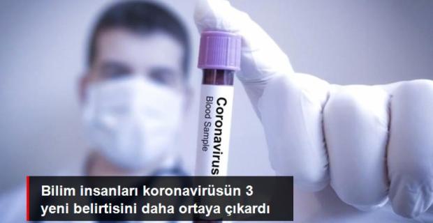 Bilim insanları koronavirüsün 3 yeni belirtisini daha ortaya çıkardı