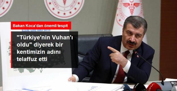 Sağlık Bakanı Koca: Türkiye'nin Vuhan'ını açıkladı