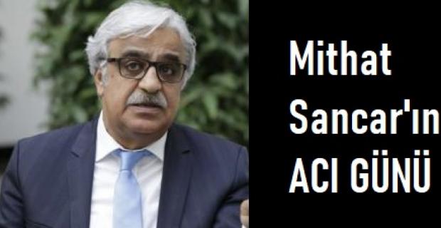 Mithat Sancar’ın Acı Günü