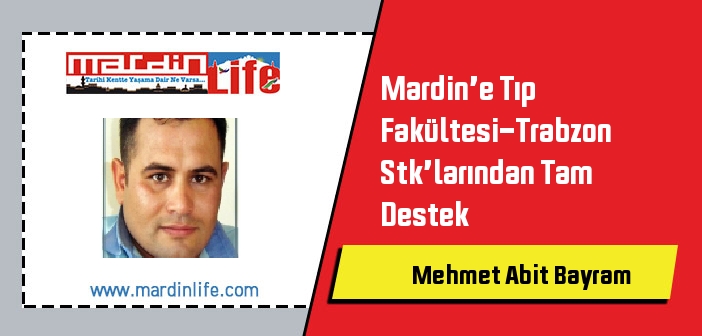 Mardin’e Tıp Fakültesi-Trabzon Stk’larından Tam Destek