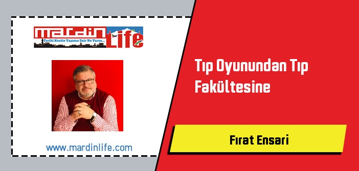 Tıp Oyunundan Tıp Fakültesine