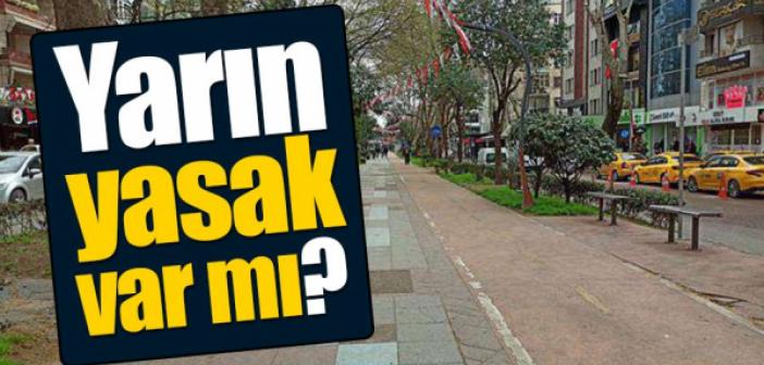 Yasak yarın var mı yok mu? Yeni genelge yayınlandı!