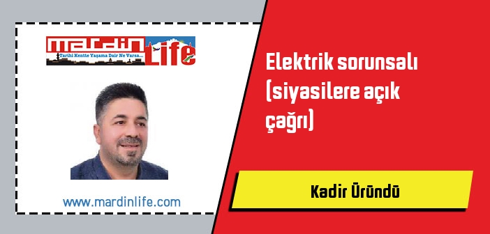 Elektrik sorunsalı (siyasilere açık çağrı)