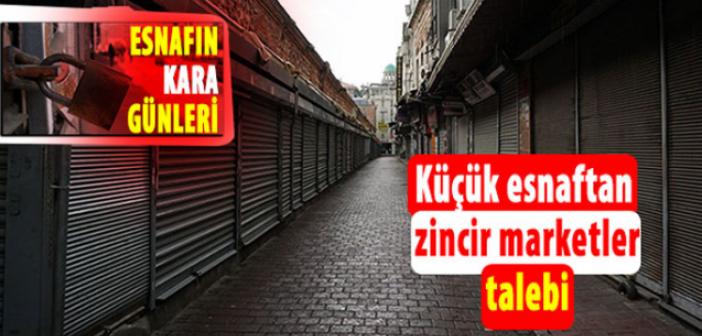 Küçük esnaftan zincir marketler talebi