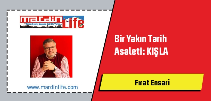 Bir Yakın Tarih Asaleti: KIŞLA