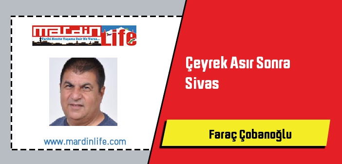 Çeyrek Asır Sonra Sivas