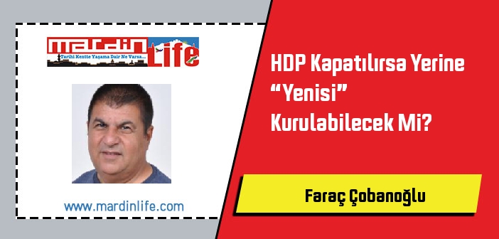 HDP Kapatılırsa Yerine “Yenisi” Kurulabilecek Mi?