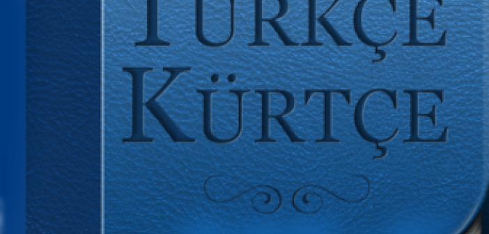 Kürtçe çeviri ne demek? Sözlük Kürtçe ne anlama gelir?
