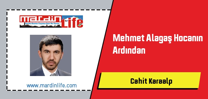 Mehmet Alagaş Hocanın Ardından