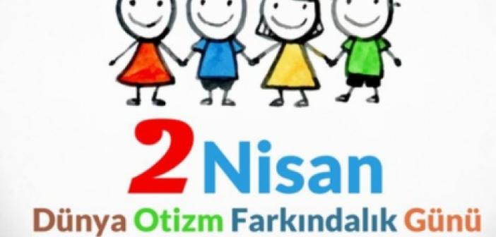 2 Nisan Dünya Otizm Farkındalık Günü nedir? Otizm Farkındalık resimli sözler