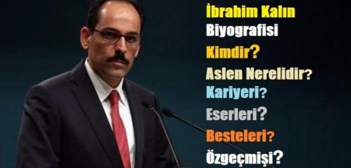 Dışişleri Bakanı İbrahim Kalın kimdir, nereli? Kaç yaşında? İbrahim Kalın evli mi, çocukları kimler? İbrahim Kalın kaç dil biliyor? Görevi ne?