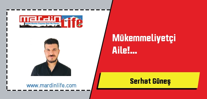 Mükemmeliyetçi Aile!...