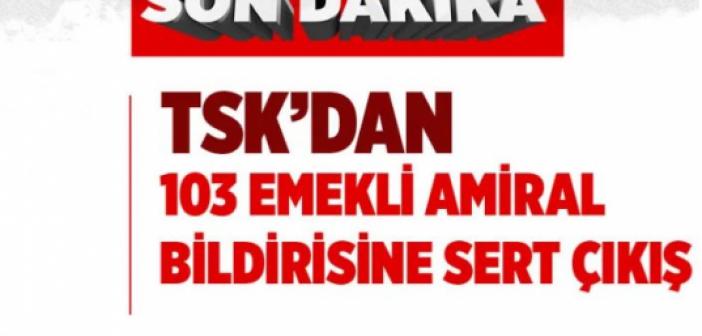 TSK'dan Emekli Amiraller Açıklamasına Sert Tepki