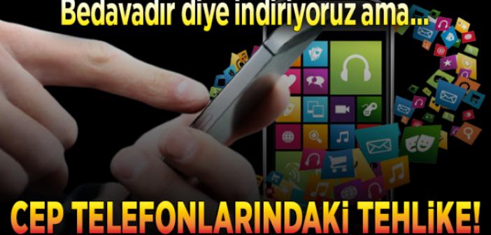 Cep telefonlarındaki tehlike!