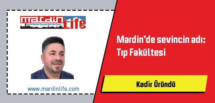 Mardin'de sevincin adı: Tıp Fakültesi