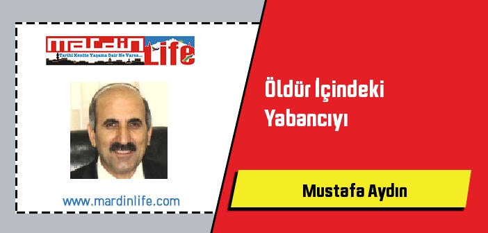 Öldür İçindeki Yabancıyı