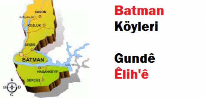 Batman Köylerinin Kürtçe ve Türkçe isimleri / Gunde êlih'e