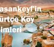 Hasankeyf Köyleri Kürtçe, Arapça, Süryanice ve Türkçe isimleri
