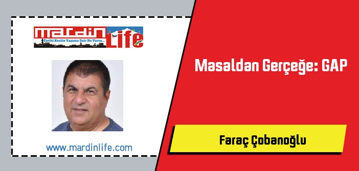 Masaldan Gerçeğe: GAP