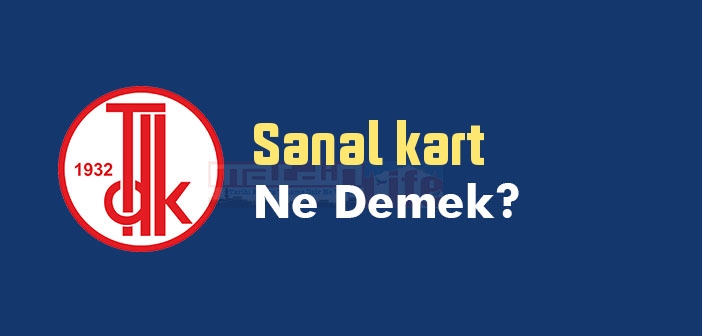 Sanal kart ne demek? TDK'ya göre Sanal kart sözlük anlamı nedir?