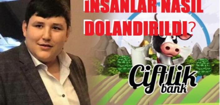 Çiftlik Bank'ta on binlerce kişi nasıl dolandırıldı? Çiftlik Bank sistemi nasıl çalışıyor? Çiftlik Bank tam olarak nedir?