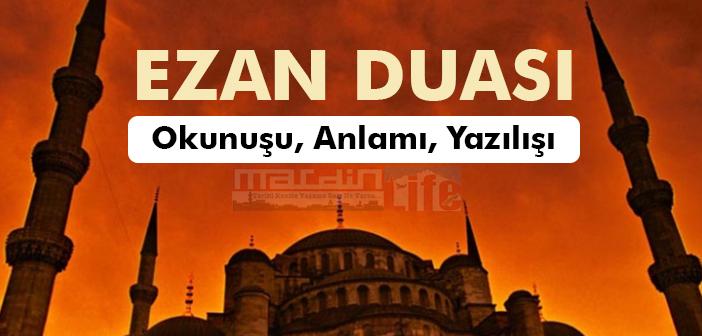 EZAN DUASI OKU - Kolay Ezan Duası Arapça Yazılışı ve Türkçe Okunuşu 2022