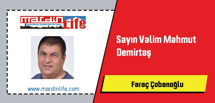 Sayın Valim Mahmut Demirtaş