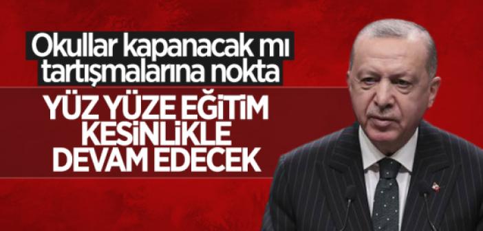 Cumhurbaşkanı Erdoğan'dan yüz yüze eğitim açıklaması