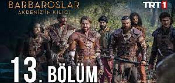 Barbaroslar Akdeniz'in Kılıcı 13. bölüm tek parça izle! Barbaroslar yeni bölüm izle, son bölüm izle!