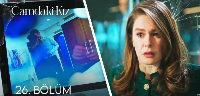 Kanal D Camdaki Kız 26. bölüm full izle! Camdaki Kız yeni bölüm tek parça izle, son bölüm Youtube izle!