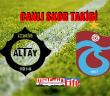 CANLI MAÇ SKORU! Altay - Trabzonspor maç skoru, maç detayları, önemli anlar takibi