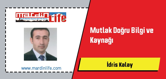 Mutlak Doğru Bilgi ve Kaynağı