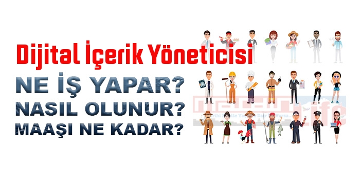 Dijital İçerik Yöneticisi nedir, ne iş yapar? Dijital İçerik Yöneticisi olma şartları, 2022 maaşları ne kadar, nasıl olunur?