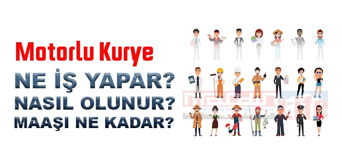 Motorlu Kurye nedir, ne iş yapar? Motorlu Kurye olma şartları, 2022 maaşları ne kadar, nasıl olunur?