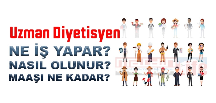 Uzman Diyetisyen nedir, ne iş yapar? Uzman Diyetisyen olma şartları, 2022 maaşları ne kadar, nasıl olunur?