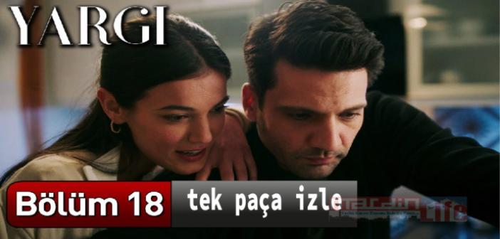 KANAL D Yargı dizisi 18. bölüm Youtube full izle! YARGI son bölüm tek parça izle!