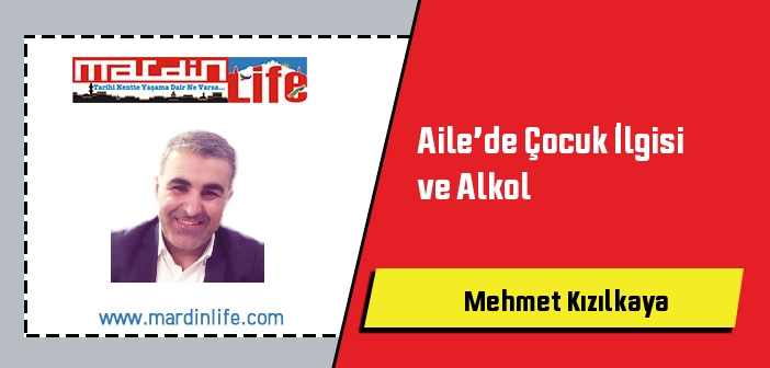 Aile’de Çocuk İlgisi ve Alkol