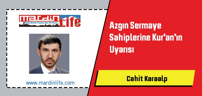 Azgın Sermaye Sahiplerine Kur'an'ın Uyarısı