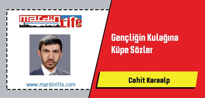 Gençliğin Kulağına Küpe Sözler