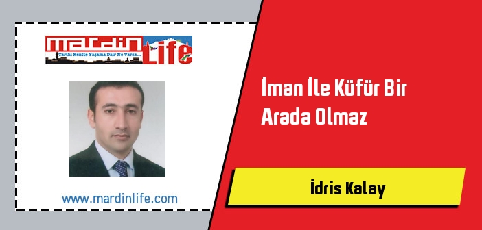 İman İle Küfür Bir Arada Olmaz