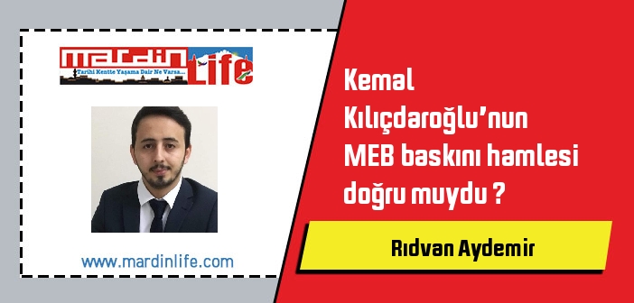 Kemal Kılıçdaroğlu’nun MEB baskını hamlesi doğru muydu ?